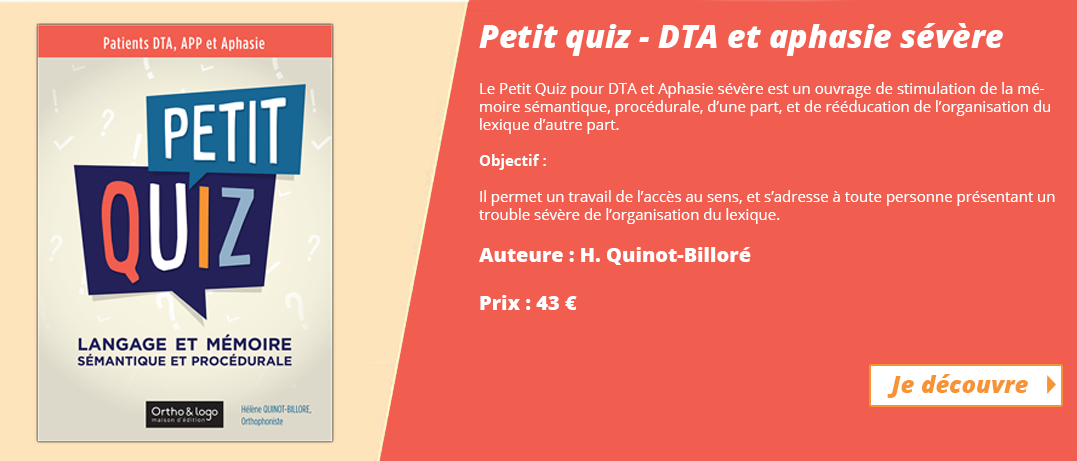 Petit QUIZ - Patients DTA, APP et Aphasie d'Ortho & logo